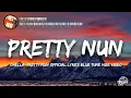 Chella – Pretty Nun (Lyrics)