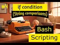 RHSA Course LvL 2 6 Bash Scripting - if condition string comparison