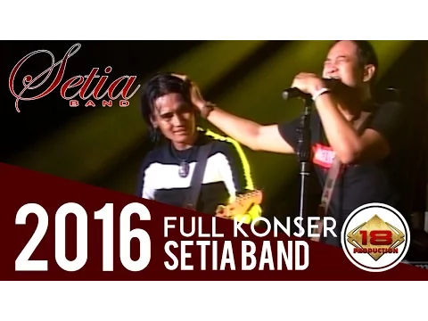 Download MP3 KONSER SETIA BAND LIVE CIREBON 2016'' SAMPAI ADA YANG MENANGIS