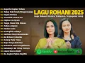 Download Lagu Lagu Rohani Putri Siagian \u0026 Ellen Mamo Full Album 2025 | Lagu Rohani Kristen Terbaru 2025