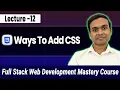 Inline Internal External CSS Explained with Use Cases Full Stack Web Development Course