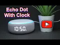 Echo Dot with clock - Features Tips Tricks