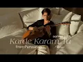 Download Lagu Karde Karam Tu (From \