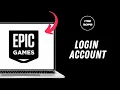 How to Login into Epic Games Account