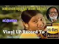 Lagu Pattuley Selai - Pannai Puraththu Paandavargal - Vinyl LP To 24 Bit Hi Res Audio Songs.