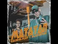 Matatan - Kaleb Di Masi & Alan Gomez
