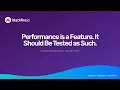 Performance is a Feature It Should Be Tested as Such