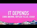 Lagu Chris Brown - It Depends (The Remix) ft. Bryson Tiller, Usher