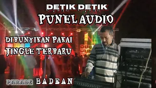 Download DETIK DETIK PUNEL AUDIO DIBUNYIKAN | PAKAI JINGLE TERBARU | PARADE BADEAN MP3