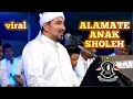 Download Lagu Alamat Anak Sholeh - Habib Anis Syahab feat Gandrung Sholawat Lamongan