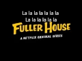 Fuller House Theme Song - Everywhere You Look Lyrics