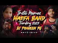 Download Lagu 2025 INSTA TRENDING MEMES { MARFA CHATAL BAND } MIX BY DJ PRAVEEN PG