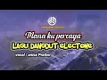 Download Lagu Lagu dangdut versi elektone || Mana ku percaya / Vocal anisa Pratiwi