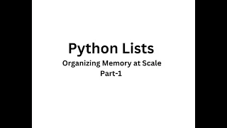 Python Lists Explained Organizing Memory at Scale - Part1