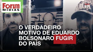 O VERDADEIRO MOTIVO DE EDUARDO BOLSONARO FUGIR DO PAÍS | Fórum Mídias 21.03.25