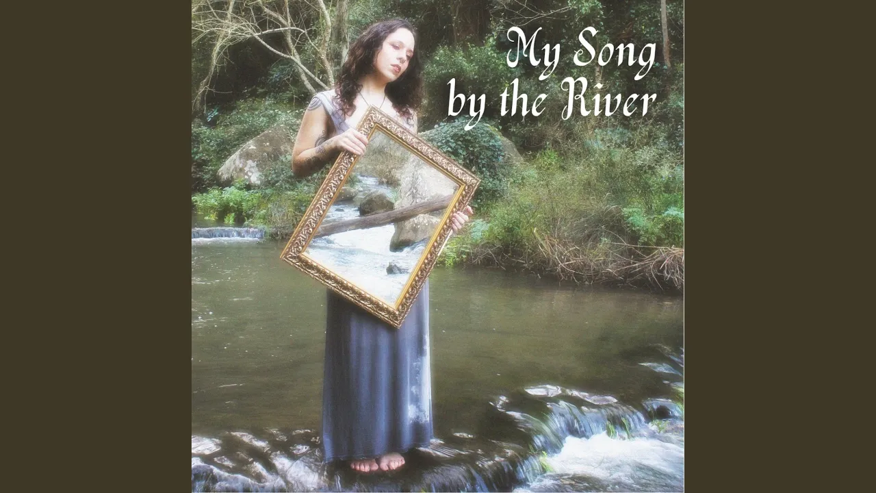 my song by the river my song by the river