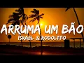 Download Lagu Israel \u0026 Rodolffo - Arruma um Bão (Letra/Lyrics)