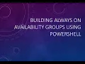 MSPSUG December 2019 Virtual Meeting Building AlwaysOn Availability Groups Using PowerShell