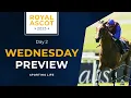 If around you can certainly make a case for backing him - Royal Ascot Day Two Wednesday tips