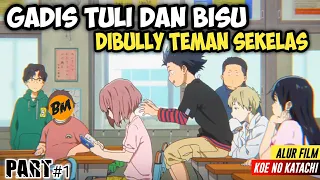 ketika si tukang buil mendapat karma alur cerita anime koe no katachi a silent voice part 1