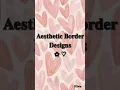Aesthetic Border Designs