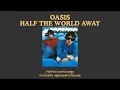 Download Lagu Oasis - Half The World Away (แปลไทย)