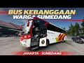 Download Lagu PERTAMA KALI NAIK BUS MEDAL SEKARWANGI‼️Trip Jakarta - Sumedang with Medal Sekarwangi