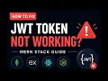 JWT Token Not Working Fix This Error MERN Stack Authentication Guide
