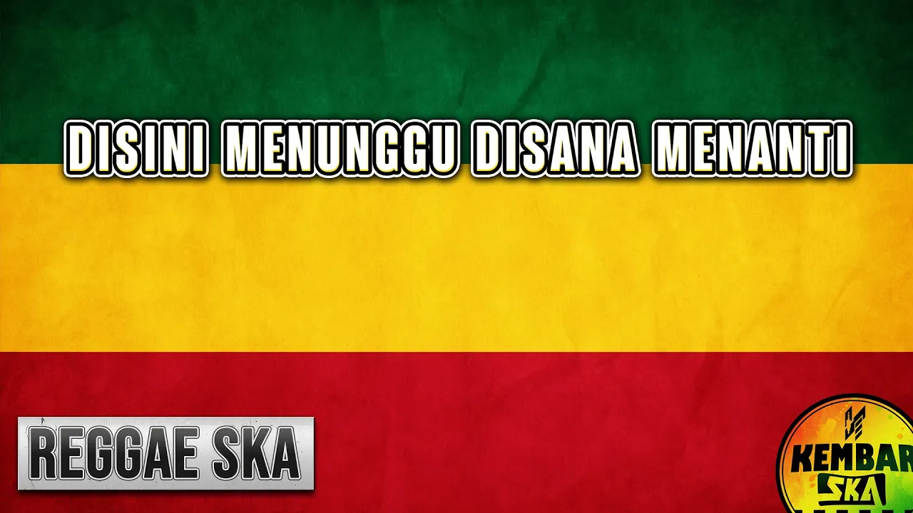 Disini Menunggu disana Menanti ( Sungguh ku merasa resah ) Reggae SKA Version terbaru 2019