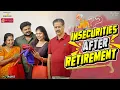 Insecurities After Retirement | Father's Insecurity | YS EP-254 | SKJ Talks | Family Short film