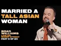 I Married a Tall Asian Woman Brad Williams Live on Short Street Stand Up Comedy