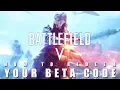 Battlefield 5 How To Redeem Your Beta Code PS4 Xbox One PC