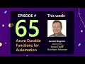 AzureFunBytes Episode 65 - Azure Durable Functions For Automation With LBugnion