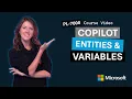 Work with entities and variables in Microsoft Copilot Studio PL-7008 Episode 3