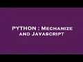 PYTHON Mechanize and Javascript