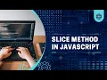 Slice Method in Array using javascript