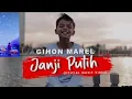 Download Lagu Gihon Marel - Janji Putih (Beta Janji Beta Jaga) 