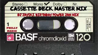 Cassette Deck Master mix - Dj Jayski Birt ay Power Jam mix