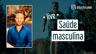 SAÚDE MASCULINA: testosterona, libido e muito mais | Dr. Luiz Fernando Nicolodi