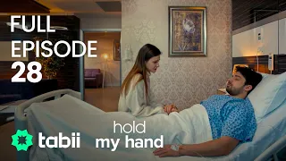 Hold My Hand Full Episode 28 