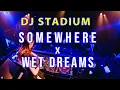 Download Lagu SOMEWHERE VS WET DREAMS STADIUM BREAKBEAT REMIX 2022