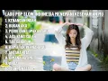 Download Lagu 🎶 LAGU POP SLOW INDONESIA MENEMANI KESEHARIAN MU - LAGU POP TERBARU VOCAL WANITA 