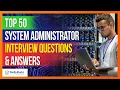 Top 50 System Administrator Interview Questions and Answers