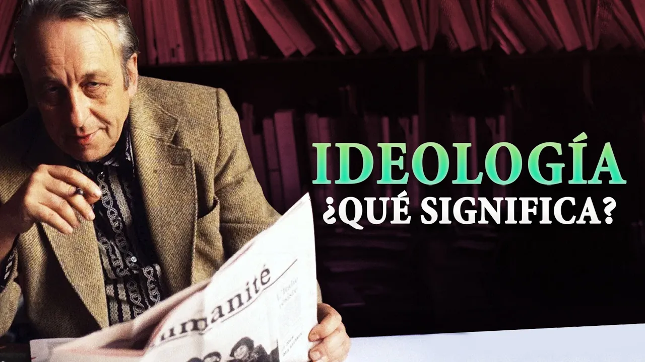 ¿Qué es la IDEOLOGÍA? | Louis Althusser | Ideología y Aparatos Ideológicos de Estado