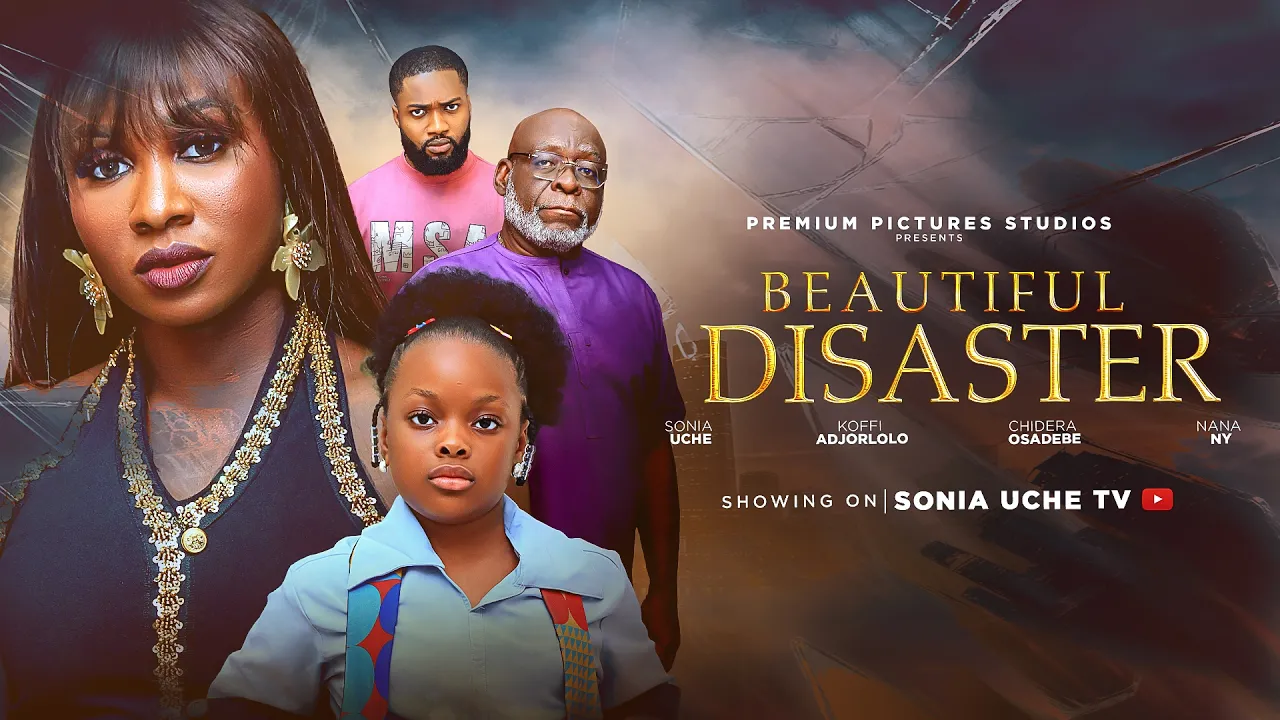 Beautiful Disaster - Sonia Uche, Dera Osadebe, Ny — Nollywood