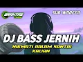 Lagu DJ BASS JERNIH NYA NIKMAT BUAT SANTAY TERBARU 2025 BRANTAS MUSIC
