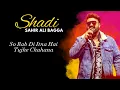 Download Lagu Shadi | Lyrical Video | Sahir Ali Bagga | Kiran Hazarvi