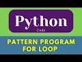 Pattern Program in Python for loop in python