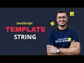 Template String JavaScript Tutorial in Bangla Ahmod Hasan