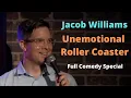 Jacob Williams Unemotional Roller Coaster - Full Comedy Special